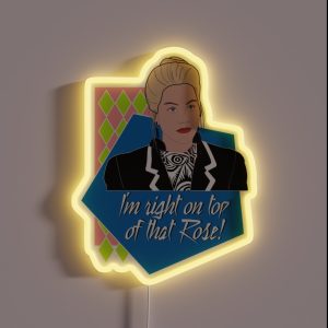 I M Right On Top Of That Rose RGB Neon Sign