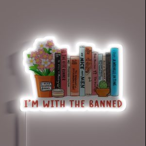 I M With The Banned RGB Neon Sign