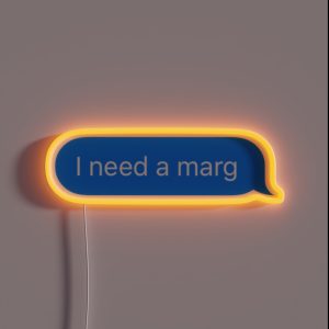 I Need A Marg Text RGB Neon Sign