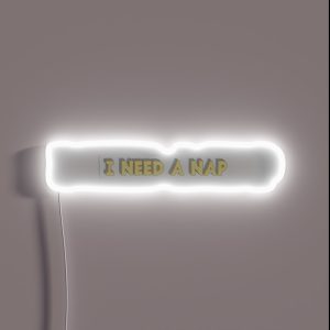 I Need A Nap RGB Neon Sign