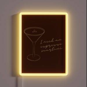 I Need An Espresso Martini RGB Neon Sign