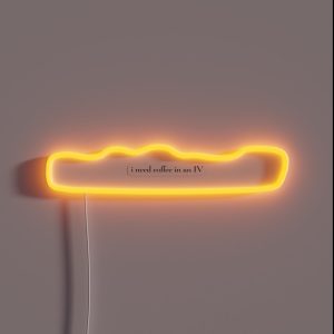 I Need Coffee In An IV RGB Neon Sign I Need Coffee In An IV RGB Neon Sign