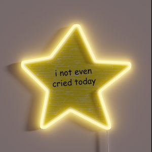 I Not Even Cried Today RGB Neon Sign