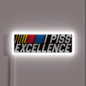 I Piss Excellence RGB Neon Sign I Piss Excellence RGB Neon Sign