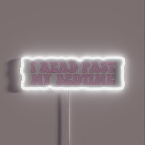 I Read Past My Bedtime Pink On Pink RGB Neon Sign