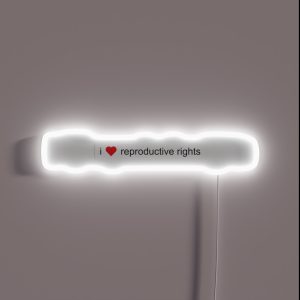 I Reproductive Rights Red RGB Neon Sign