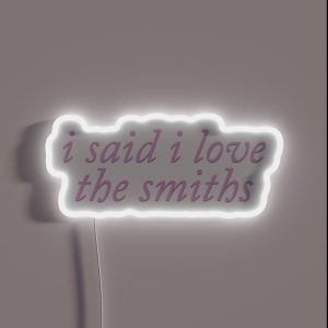I Said I Love The Smiths Coquette Cute Pink RGB Neon Sign