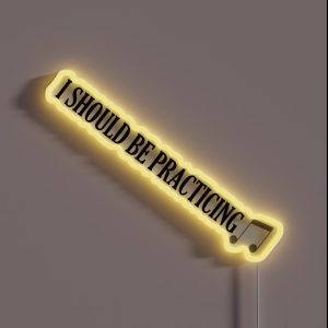 I Should Be Practicing RGB Neon Sign I Should Be Practicing RGB Neon Sign