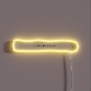 I Should Be Writing RGB Neon Sign
