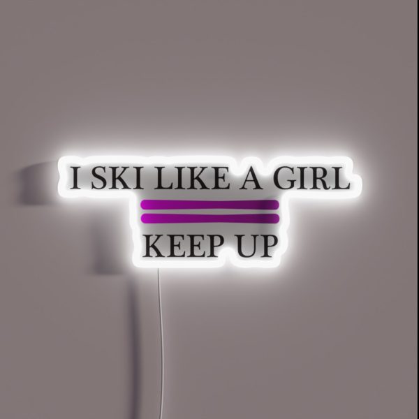 I Ski Like A Girl RGB Neon Sign