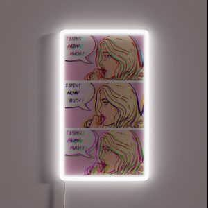 I Spent How Much Comic Pop Art Print RGB Neon Sign