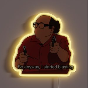 I Started Blasting Danny Devito Quote RGB Neon Sign
