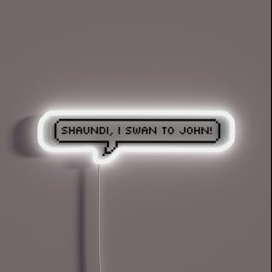 I Swan To John RGB Neon Sign I Swan To John RGB Neon Sign