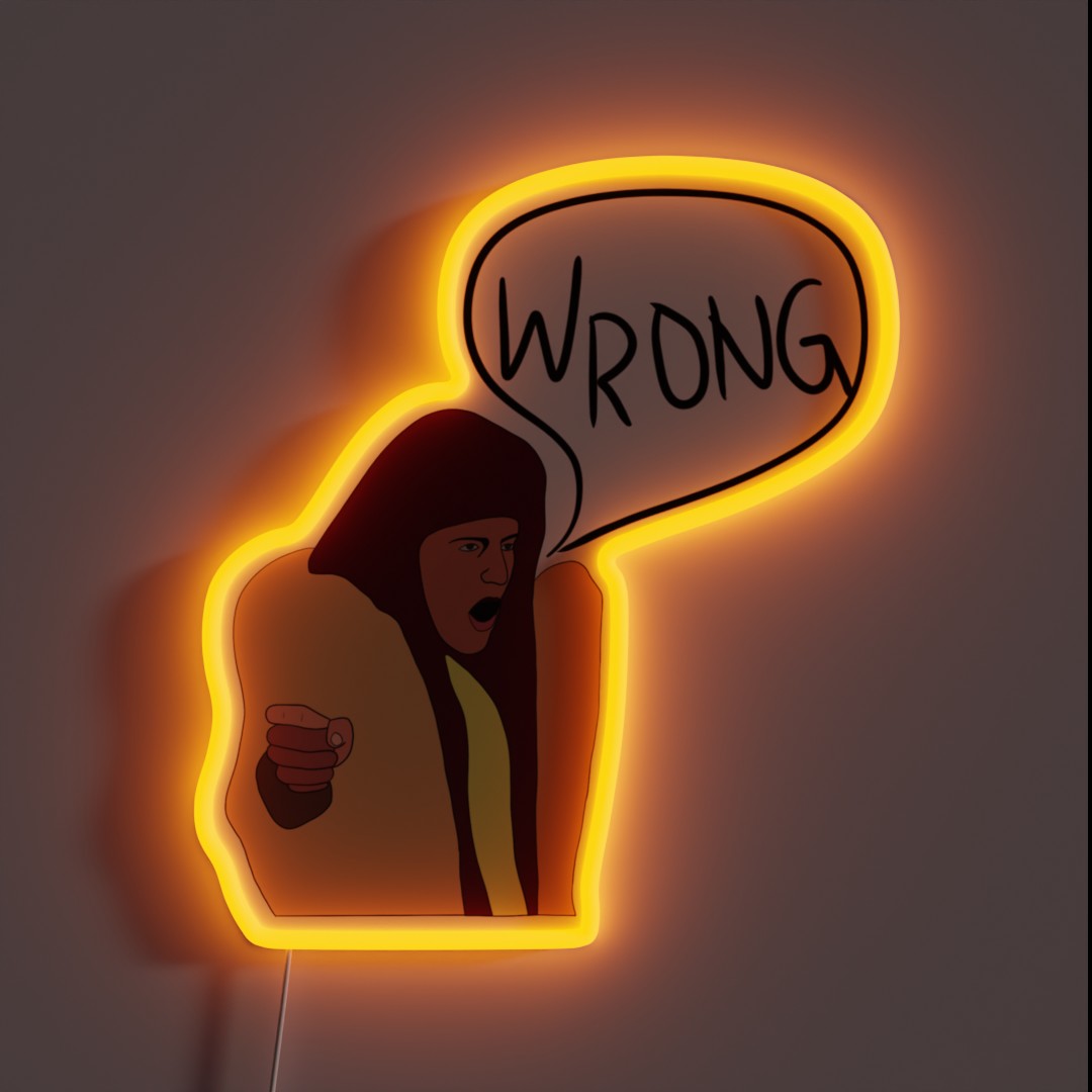 I Think You Should Leave Wrong RGB Neon Sign I Think You Should Leave Wrong RGB Neon Sign