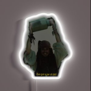 I Ve Got A Jar Of Dirt RGB Neon Sign