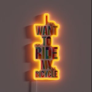 I Want To Ride My Bicycle RGB Neon Sign