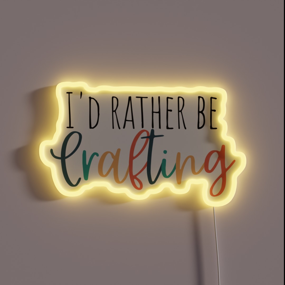 Iand 39 D Rather Be Crafting RGB Neon Sign Iand 39 D Rather Be Crafting RGB Neon Sign