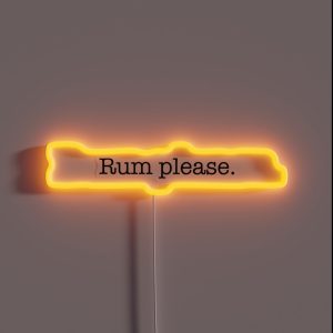 If You Love Rum Get This Rum Please RGB Neon Sign