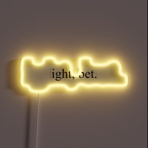 Ight Bet RGB Neon Sign