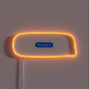 Im Editing Rn Speech Bubble RGB Neon Sign Im Editing Rn Speech Bubble RGB Neon Sign