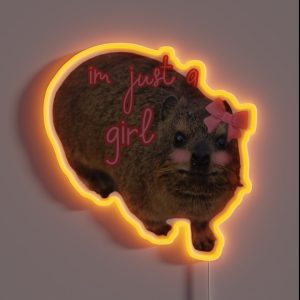 Im Just A Girl Quote Rock Hyrax RGB Neon Sign