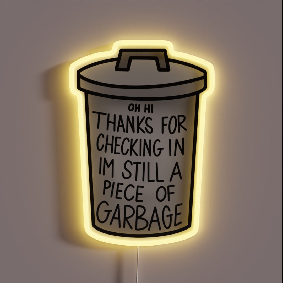 IM STILL A PIECE OF GARBAGE RGB Neon Sign IM STILL A PIECE OF GARBAGE RGB Neon Sign
