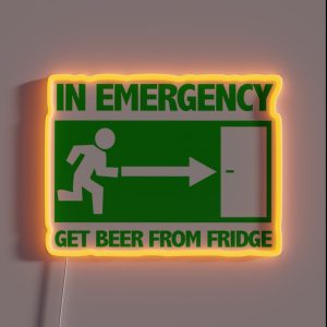 In Emergency Get Beer From Fridge RGB Neon Sign