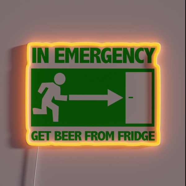 In Emergency Get Beer From Fridge RGB Neon Sign
