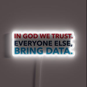In God We Trust Everyone Else Bring Data RGB Neon Sign In God We Trust Everyone Else Bring Data RGB Neon Sign