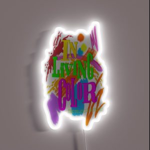 In Living Color RGB Neon Sign In Living Color RGB Neon Sign