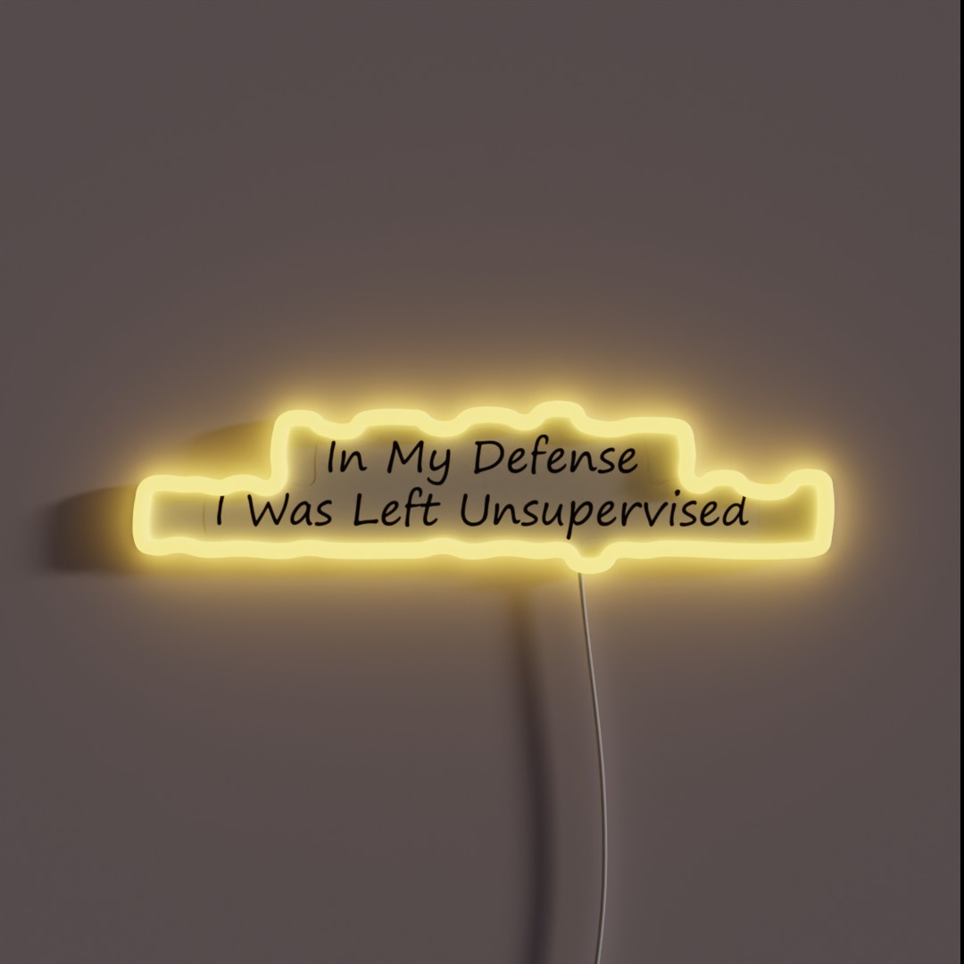 In My Defense I Was Left Unsupervised RGB Neon Sign In My Defense I Was Left Unsupervised RGB Neon Sign