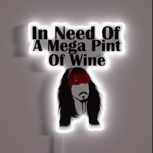 In Need Of A Mega Pint Of Wine RGB Neon Sign
