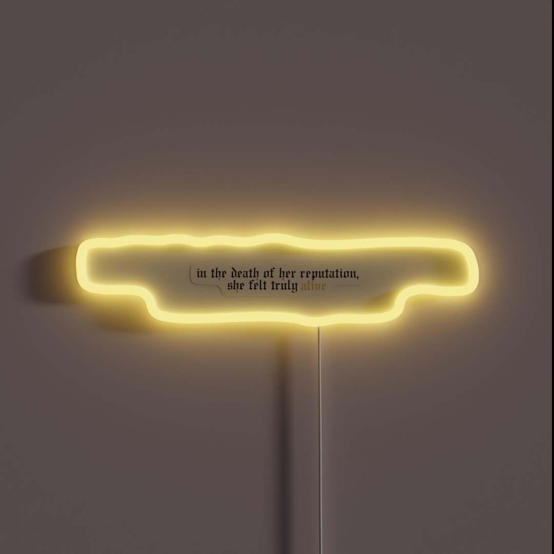 In The Death Of Her Reputation She Felt Truly RGB Neon Sign In The Death Of Her Reputation She Felt Truly RGB Neon Sign
