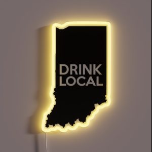 Indiana Drink Local IN RGB Neon Sign