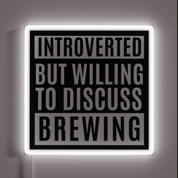 Introverted But Willing To Discuss Brewing RGB Neon Sign