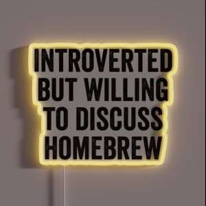 Introverted But Willing To Discuss Homebrew RGB Neon Sign Introverted But Willing To Discuss Homebrew RGB Neon Sign