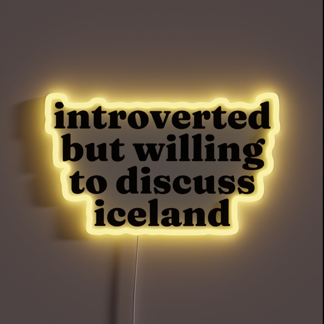 Introverted But Willing To Discuss Iceland RGB Neon Sign Introverted But Willing To Discuss Iceland RGB Neon Sign