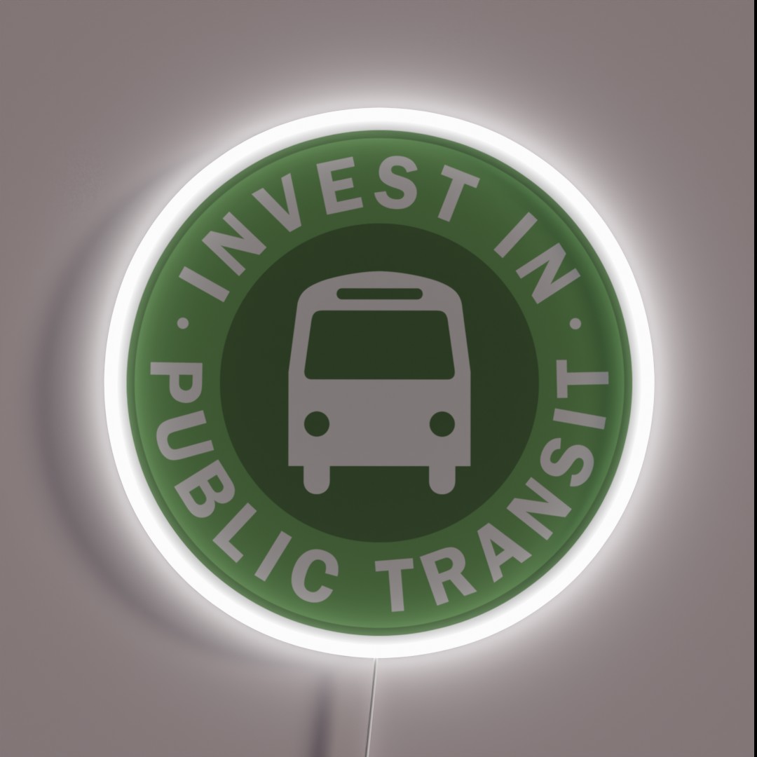 Invest In Public Transit RGB Neon Sign Invest In Public Transit RGB Neon Sign