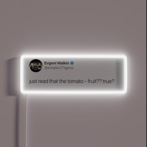 Is Tomato Fruit Evgeni Malkin Tweet RGB Neon Sign