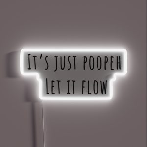It Is Just Poopeh Inspirational Qoute RGB Neon Sign