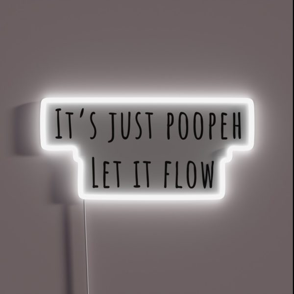 It Is Just Poopeh Inspirational Qoute RGB Neon Sign