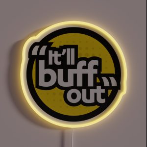 It Ll Buff Out Optimistic RGB Neon Sign It Ll Buff Out Optimistic RGB Neon Sign