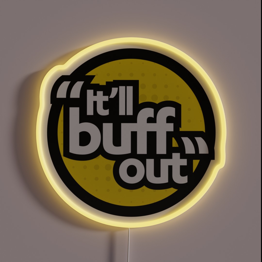 It Ll Buff Out Optimistic RGB Neon Sign It Ll Buff Out Optimistic RGB Neon Sign
