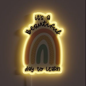 It S A Beautiful Day To Learn RGB Neon Sign