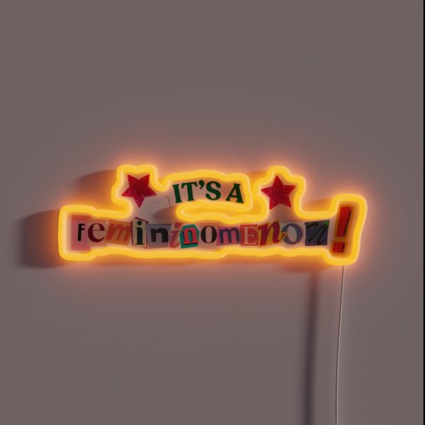It S A FEMININOMENON RGB Neon Sign