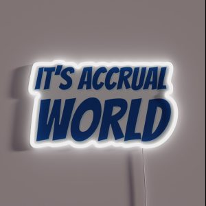 It S Accrual World RGB Neon Sign It S Accrual World RGB Neon Sign