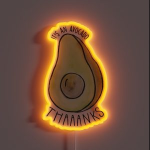 It S An Avocado Thanks Vine RGB Neon Sign