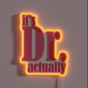 It S Dr Actually Pink RGB Neon Sign