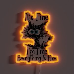 It S Fine I M Fine Everything Is Fine Funny Cat RGB Neon Sign
