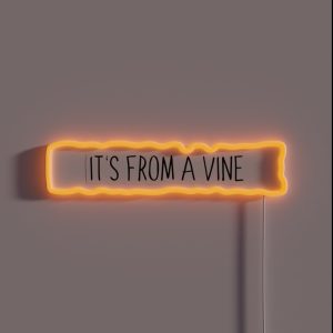It S From A Vine RGB Neon Sign It S From A Vine RGB Neon Sign